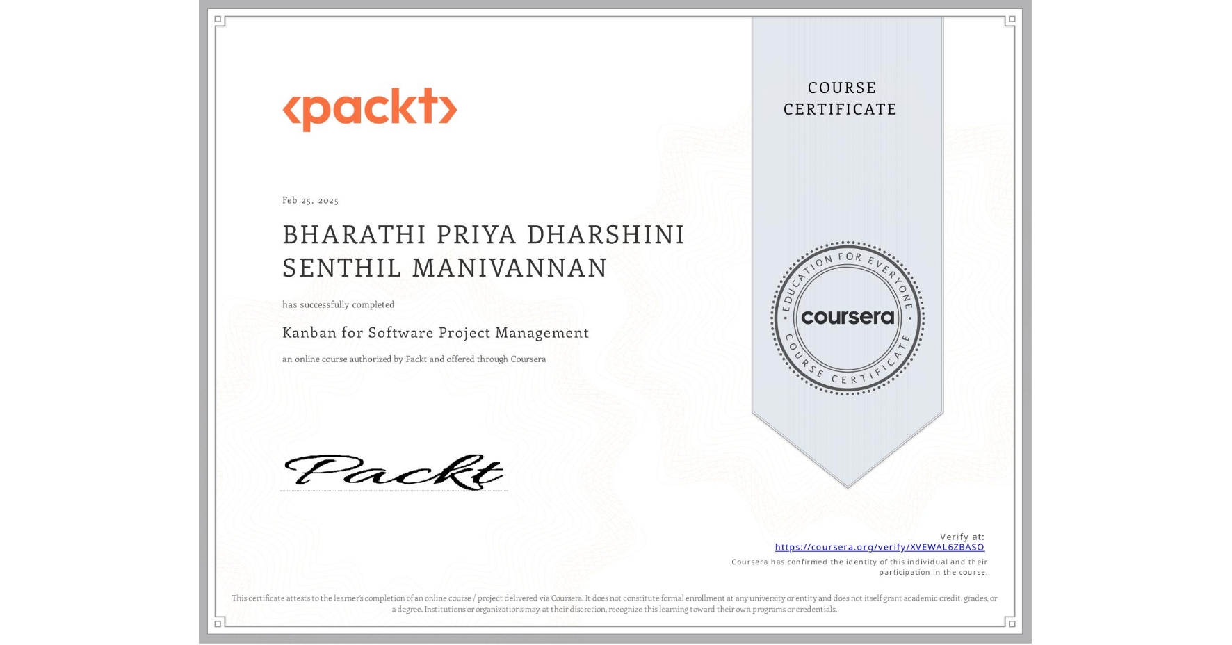 View certificate for BHARATHI PRIYA DHARSHINI SENTHIL MANIVANNAN, Kanban for Software Project Management, an online non-credit course authorized by Packt and offered through Coursera