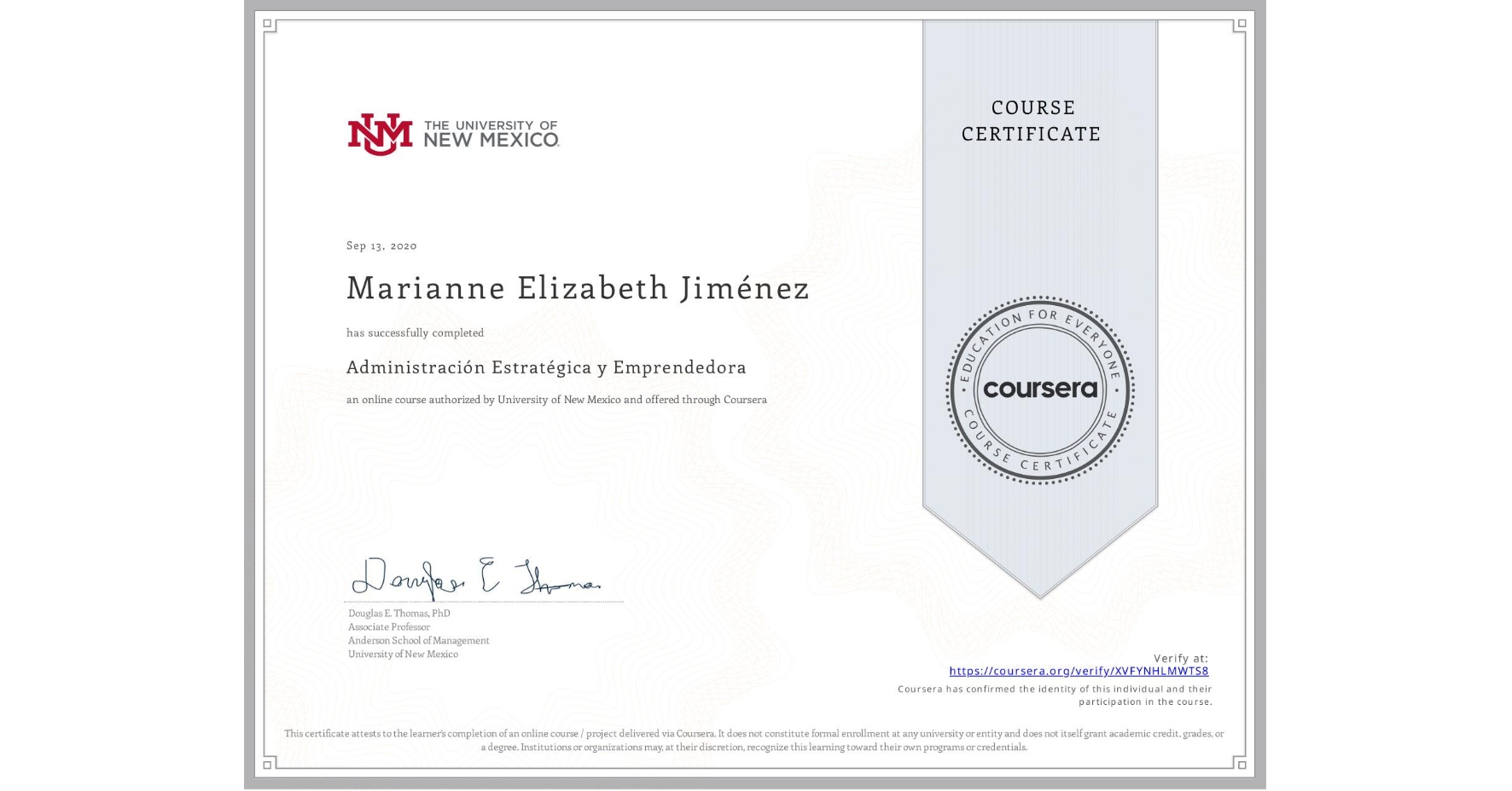 View certificate for Marianne Elizabeth Jiménez, Administración Estratégica y Emprendedora, an online non-credit course authorized by University of New Mexico and offered through Coursera