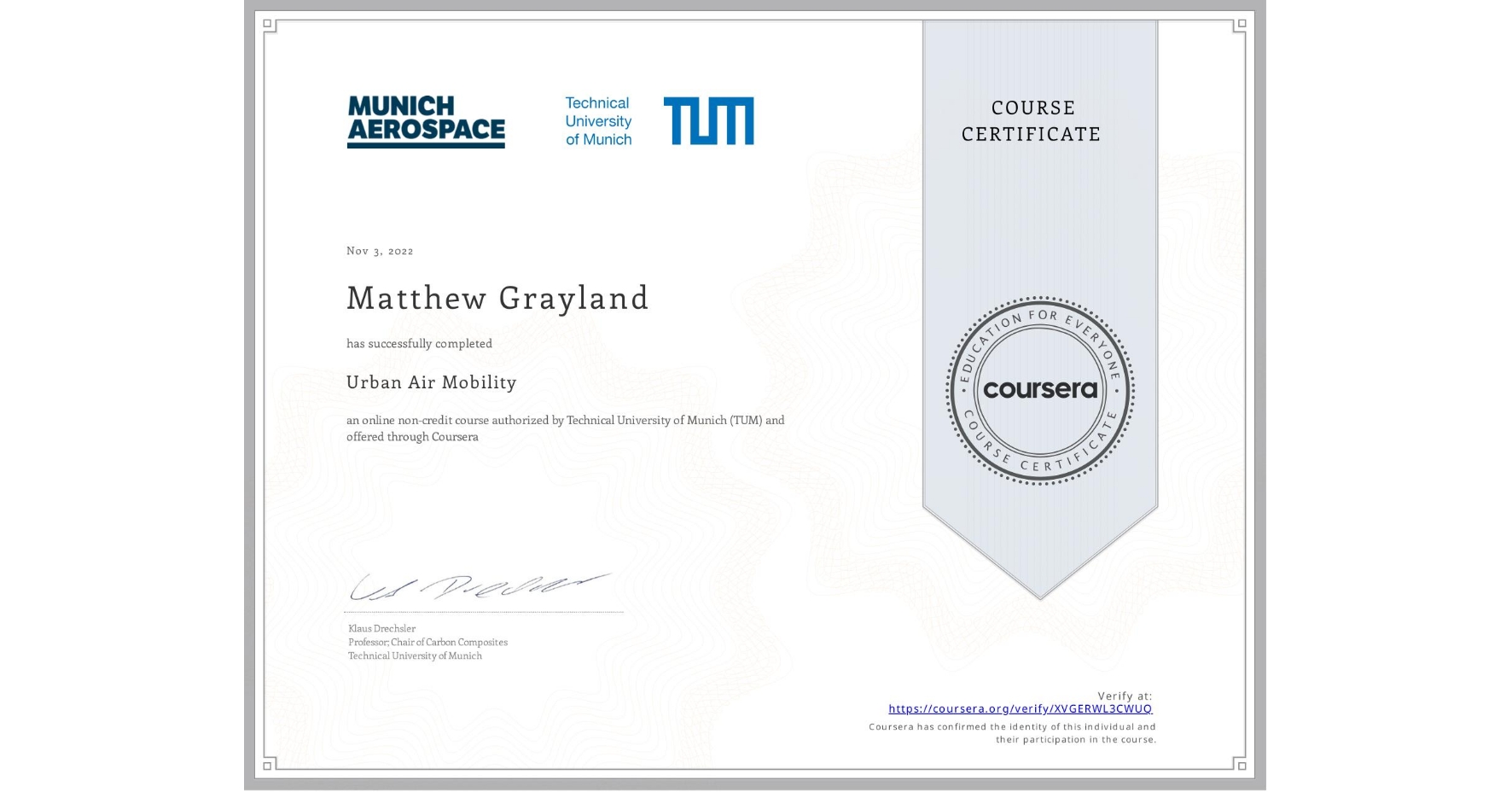 View certificate for Matthew Grayland, Urban Air Mobility, an online non-credit course authorized by Technical University of Munich (TUM) and offered through Coursera