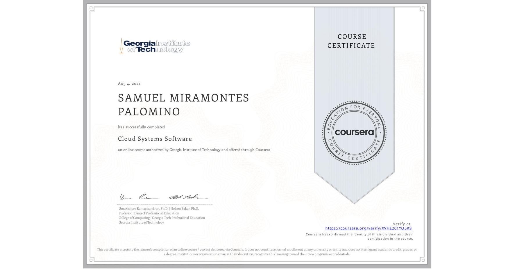 View certificate for SAMUEL MIRAMONTES PALOMINO, Cloud Systems Software, an online non-credit course authorized by Georgia Institute of Technology and offered through Coursera