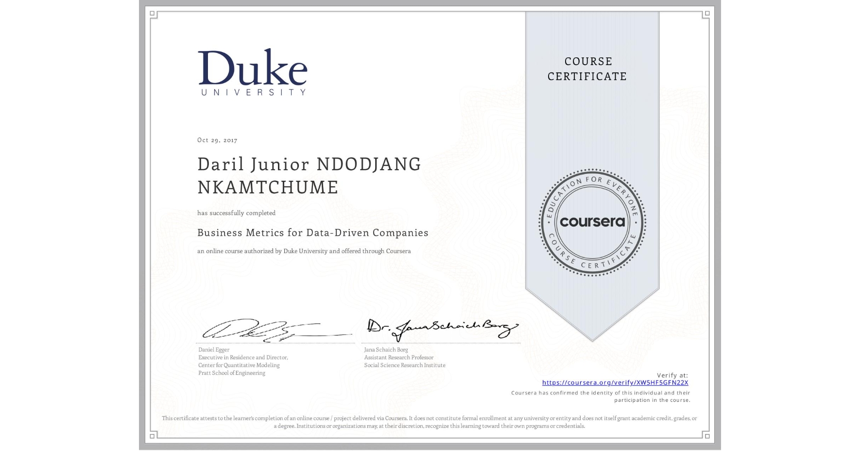 View certificate for Daril Junior NDODJANG NKAMTCHUME, Business Metrics for Data-Driven Companies, an online non-credit course authorized by Duke University and offered through Coursera