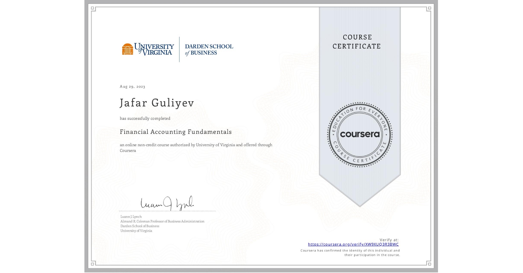 View certificate for Jafar Guliyev, Financial Accounting Fundamentals, an online non-credit course authorized by University of Virginia and offered through Coursera