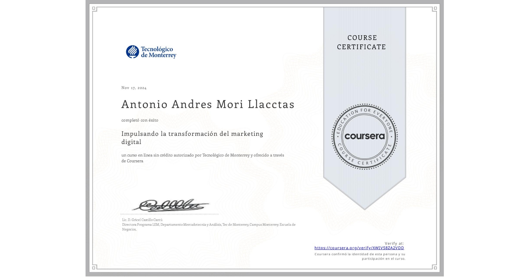 View certificate for Antonio Andres Mori Llacctas, Impulsando la transformación del marketing digital, an online non-credit course authorized by Tecnológico de Monterrey and offered through Coursera