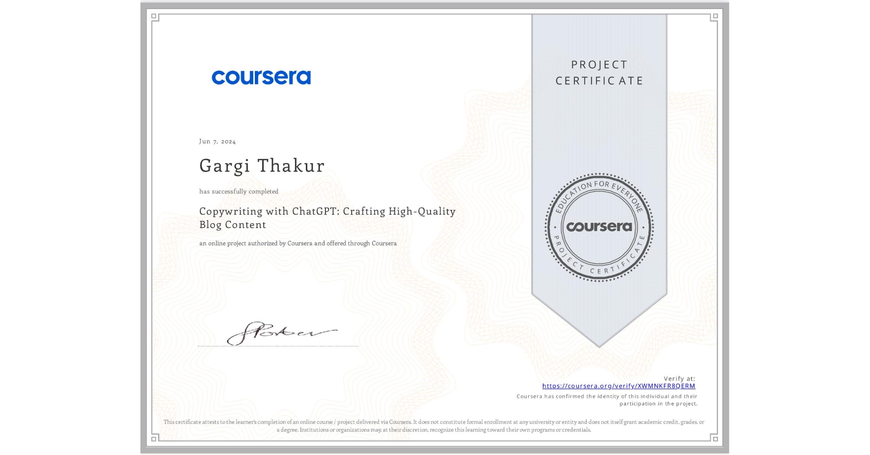 View certificate for Gargi Thakur, Copywriting with ChatGPT: Crafting High-Quality Blog Content, an online non-credit course authorized by Coursera and offered through Coursera