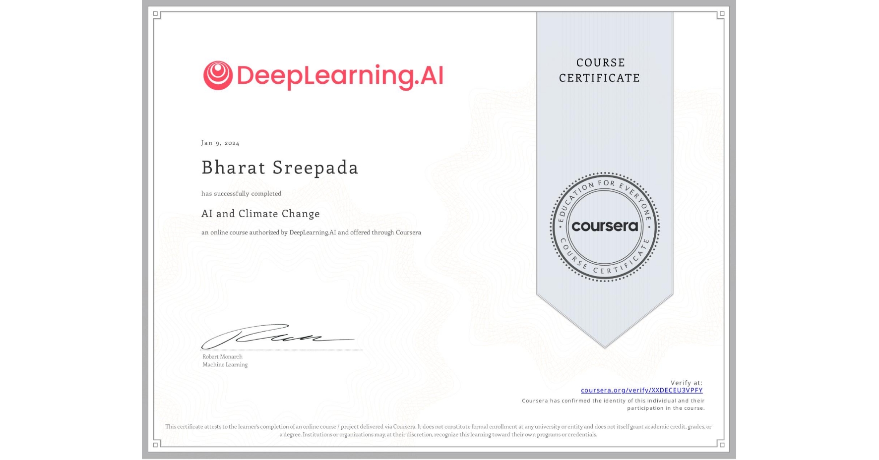 View certificate for Bharat Sreepada, AI and Climate Change, an online non-credit course authorized by DeepLearning.AI and offered through Coursera