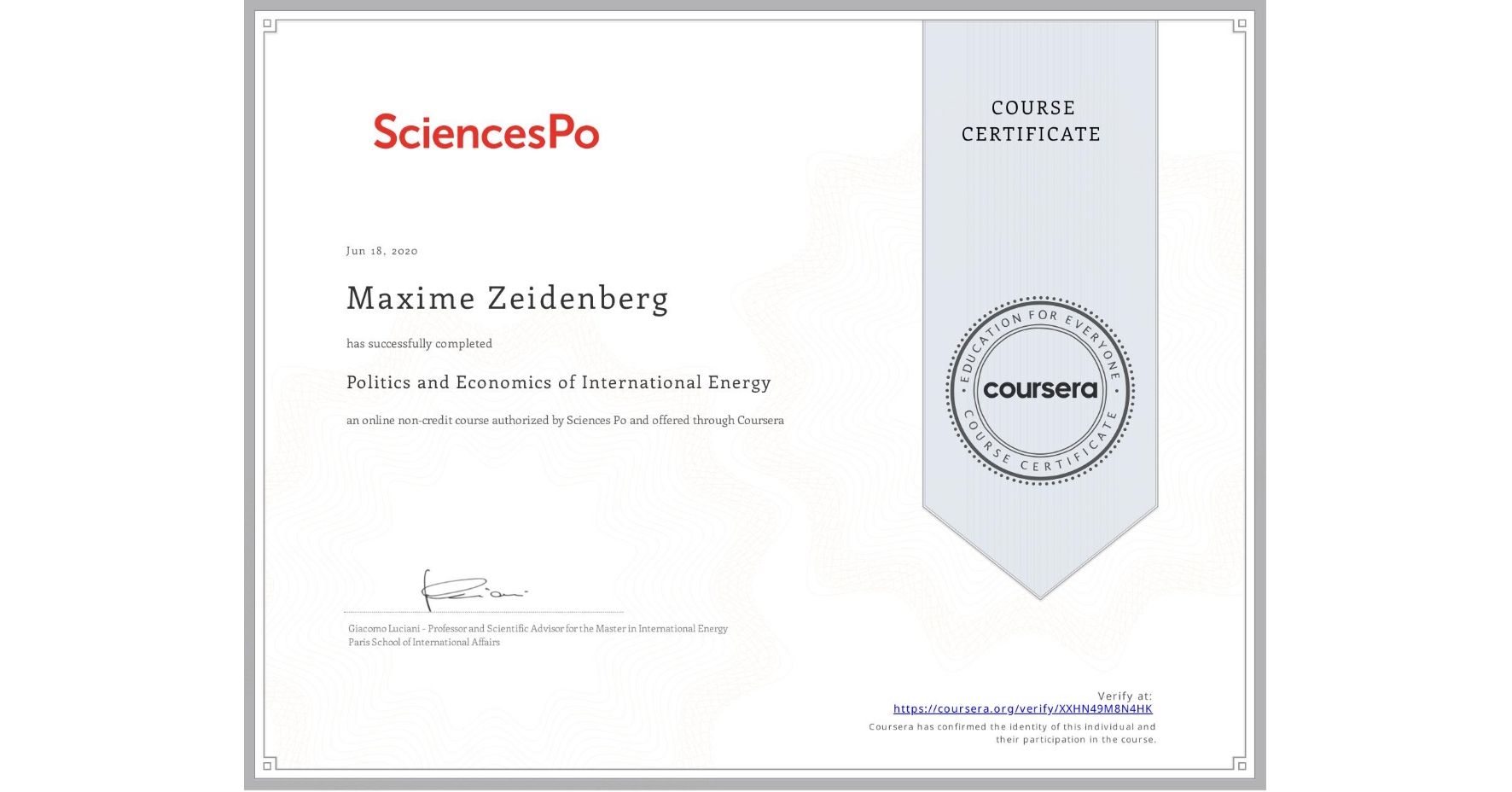 View certificate for Maxime Zeidenberg, Politics and Economics of International Energy, an online non-credit course authorized by Sciences Po and offered through Coursera