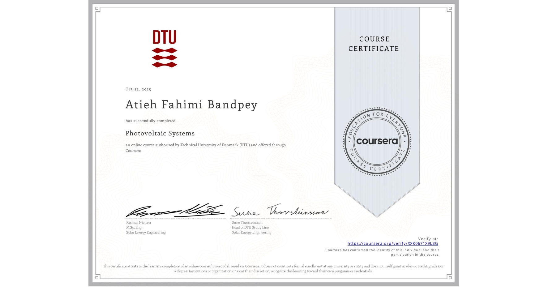 View certificate for Atieh Fahimi Bandpey, Photovoltaic Systems, an online non-credit course authorized by Technical University of Denmark (DTU) and offered through Coursera