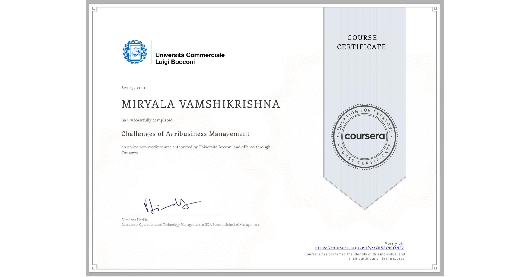 View certificate for MIRYALA VAMSHIKRISHNA, Challenges of Agribusiness Management, an online non-credit course authorized by Università Bocconi and offered through Coursera