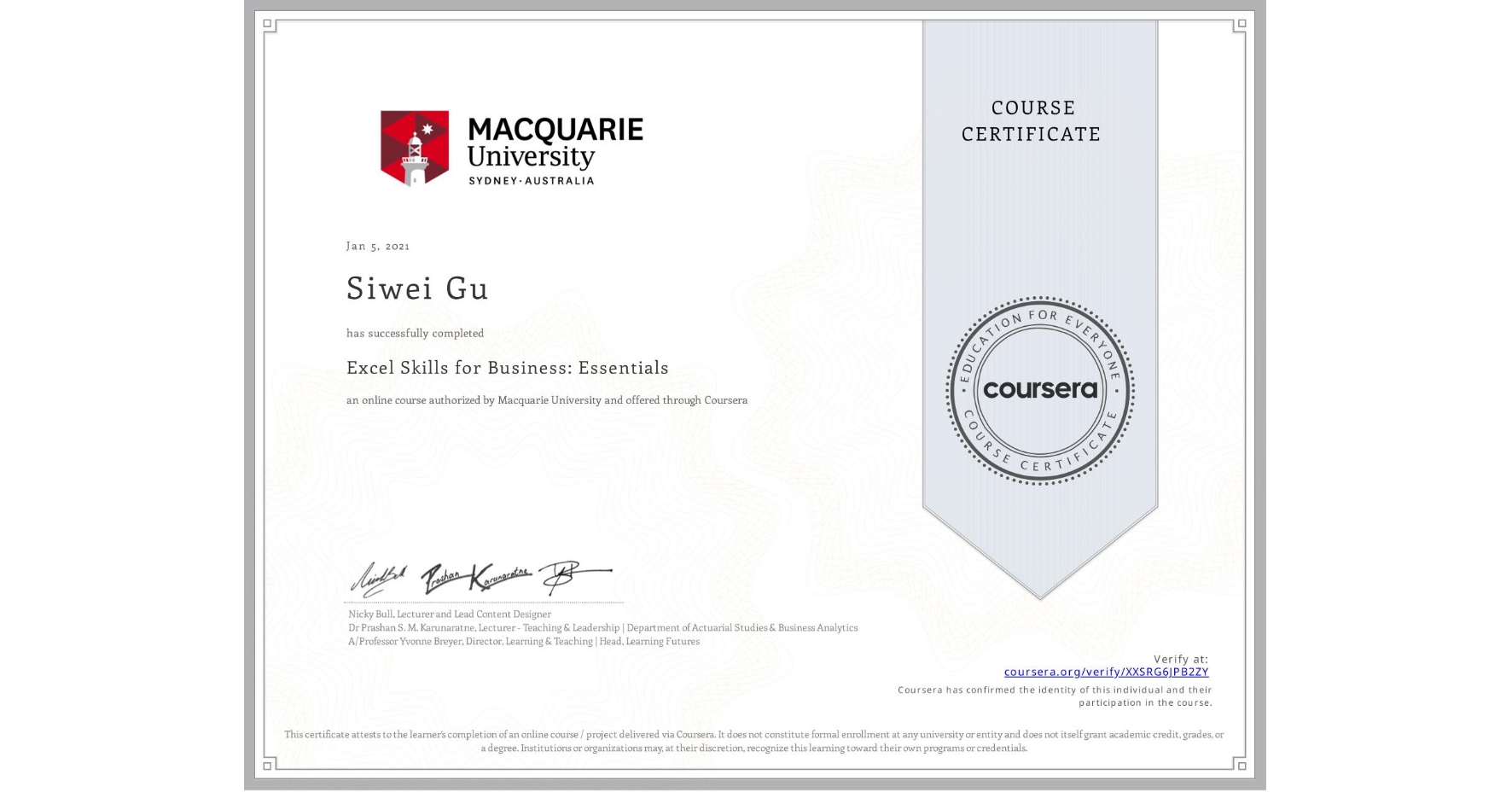 View certificate for Siwei Gu, Excel Skills for Business: Essentials, an online non-credit course authorized by Macquarie University and offered through Coursera