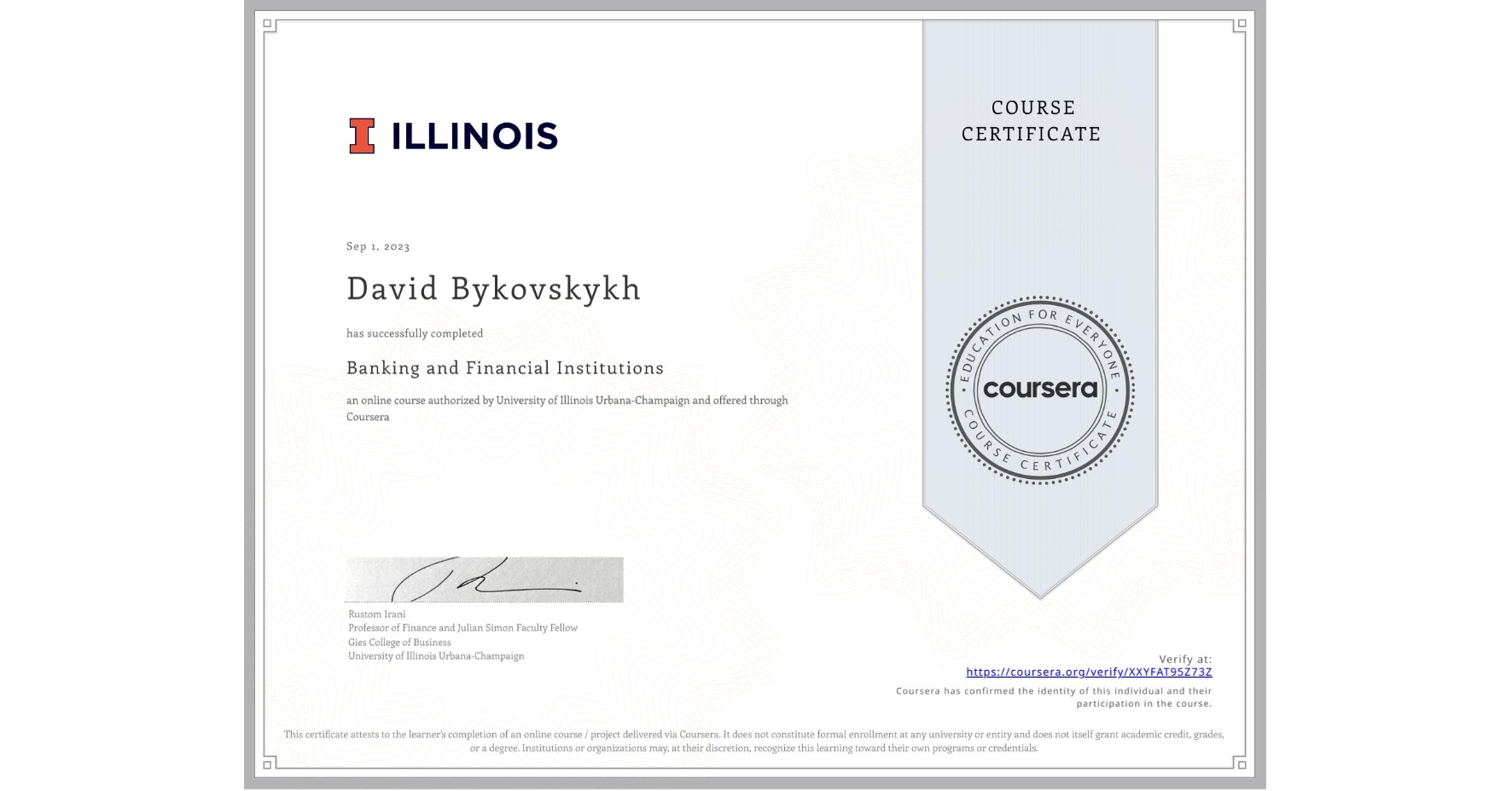 View certificate for David Bykovskykh, Banking and Financial Institutions, an online non-credit course authorized by University of Illinois Urbana-Champaign and offered through Coursera
