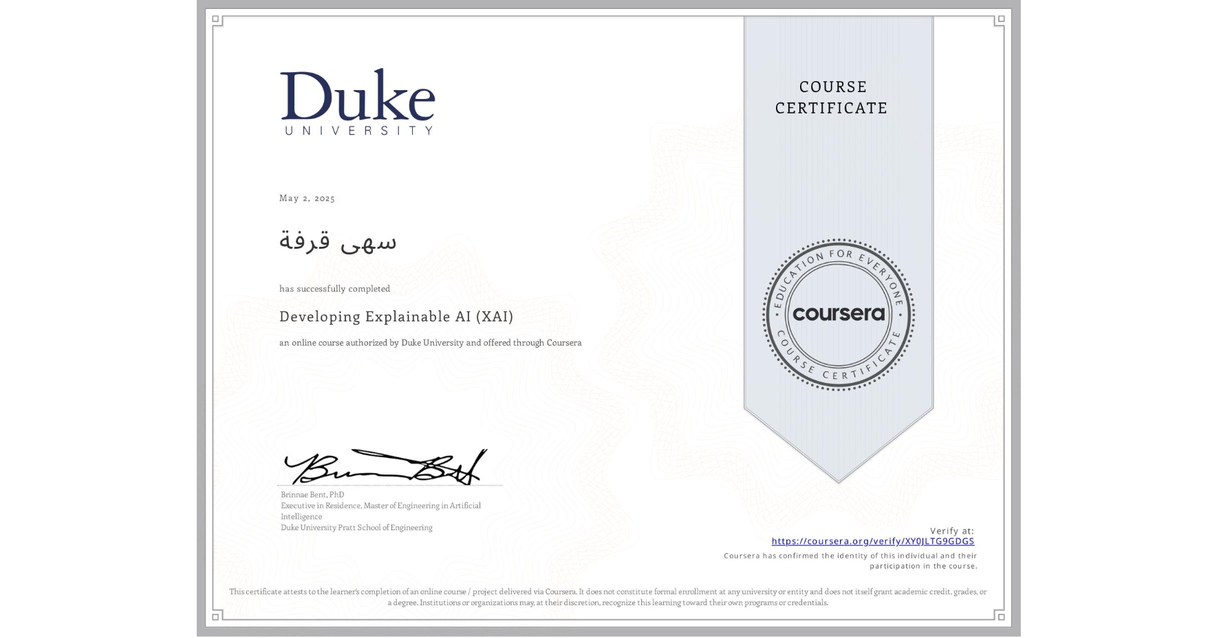 View certificate for سهى قرفة, Developing Explainable AI (XAI), an online non-credit course authorized by Duke University and offered through Coursera
