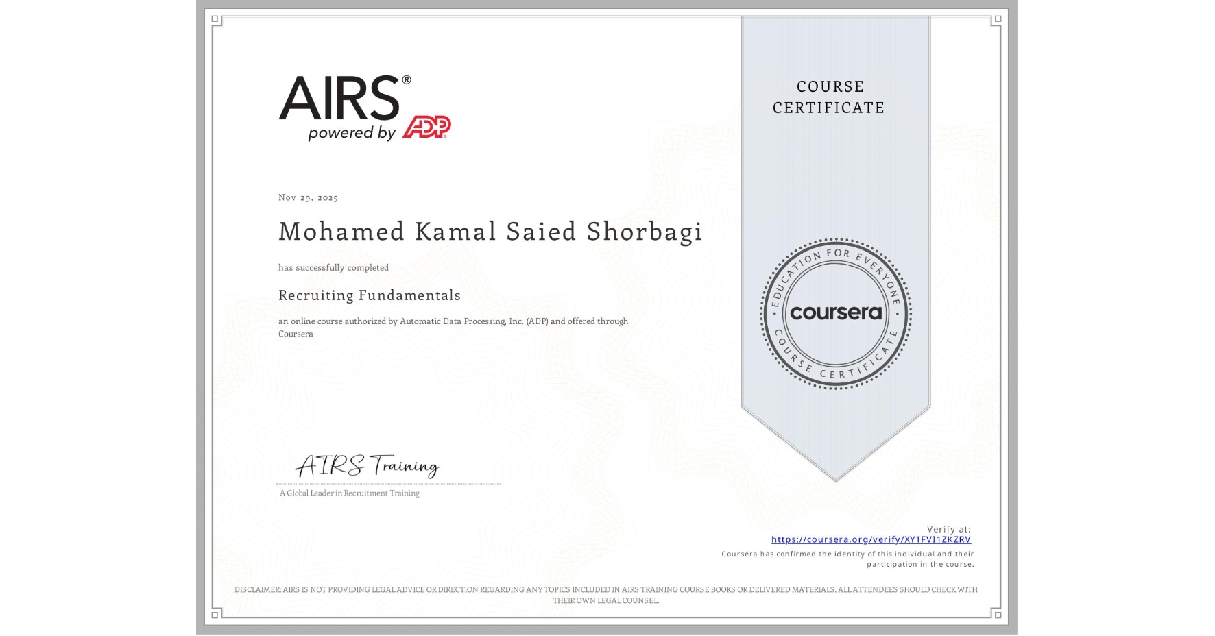 View certificate for Mohamed Kamal Saied Shorbagi, Recruiting Fundamentals, an online non-credit course authorized by Automatic Data Processing, Inc. (ADP) and offered through Coursera