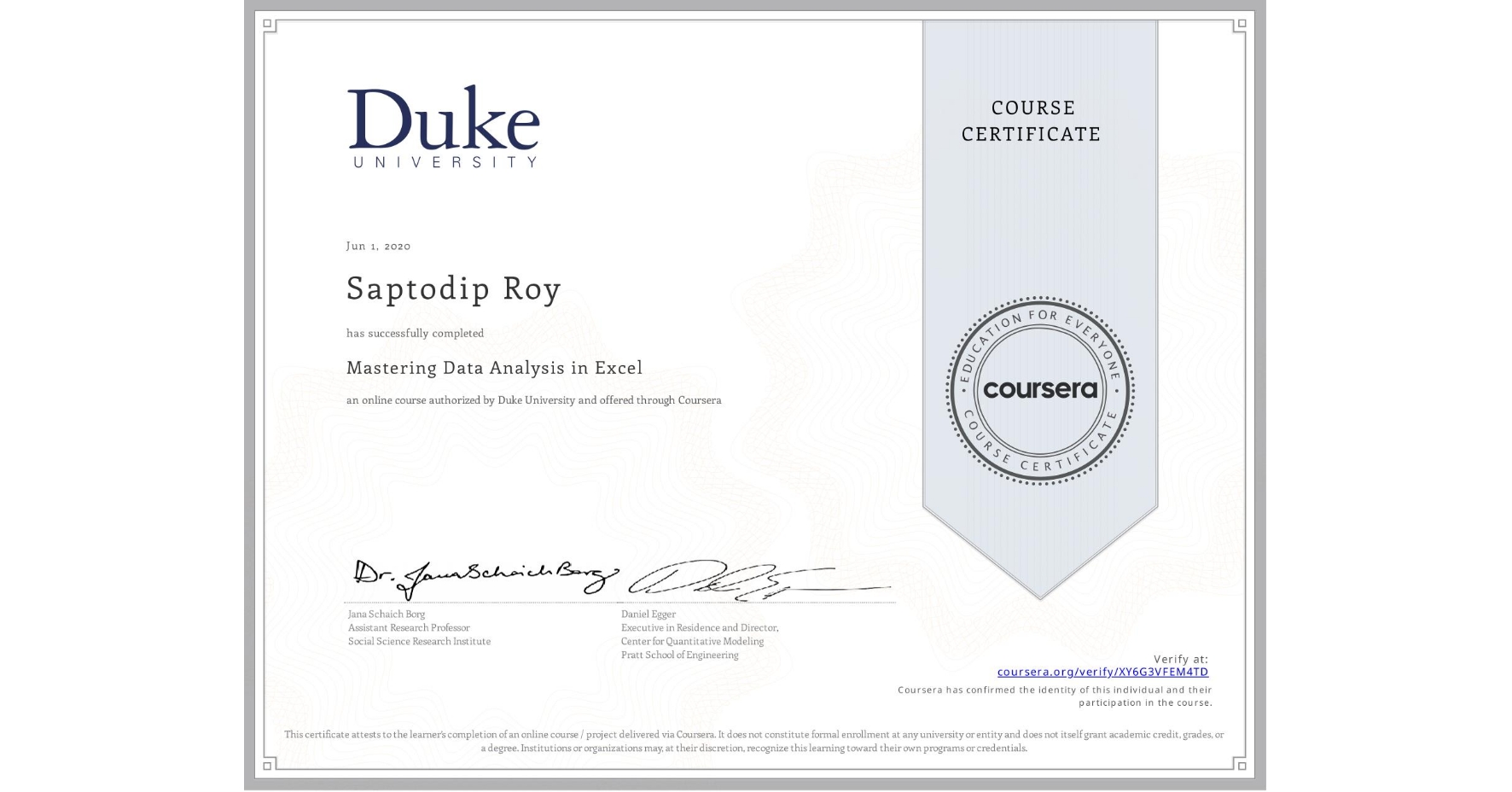 View certificate for Saptodip Roy, Mastering Data Analysis in Excel, an online non-credit course authorized by Duke University and offered through Coursera