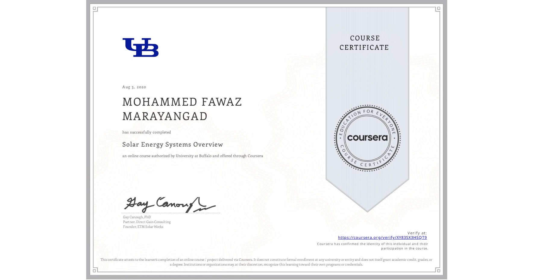 View certificate for MOHAMMED FAWAZ  MARAYANGAD, Solar Energy Systems Overview, an online non-credit course authorized by University at Buffalo and offered through Coursera