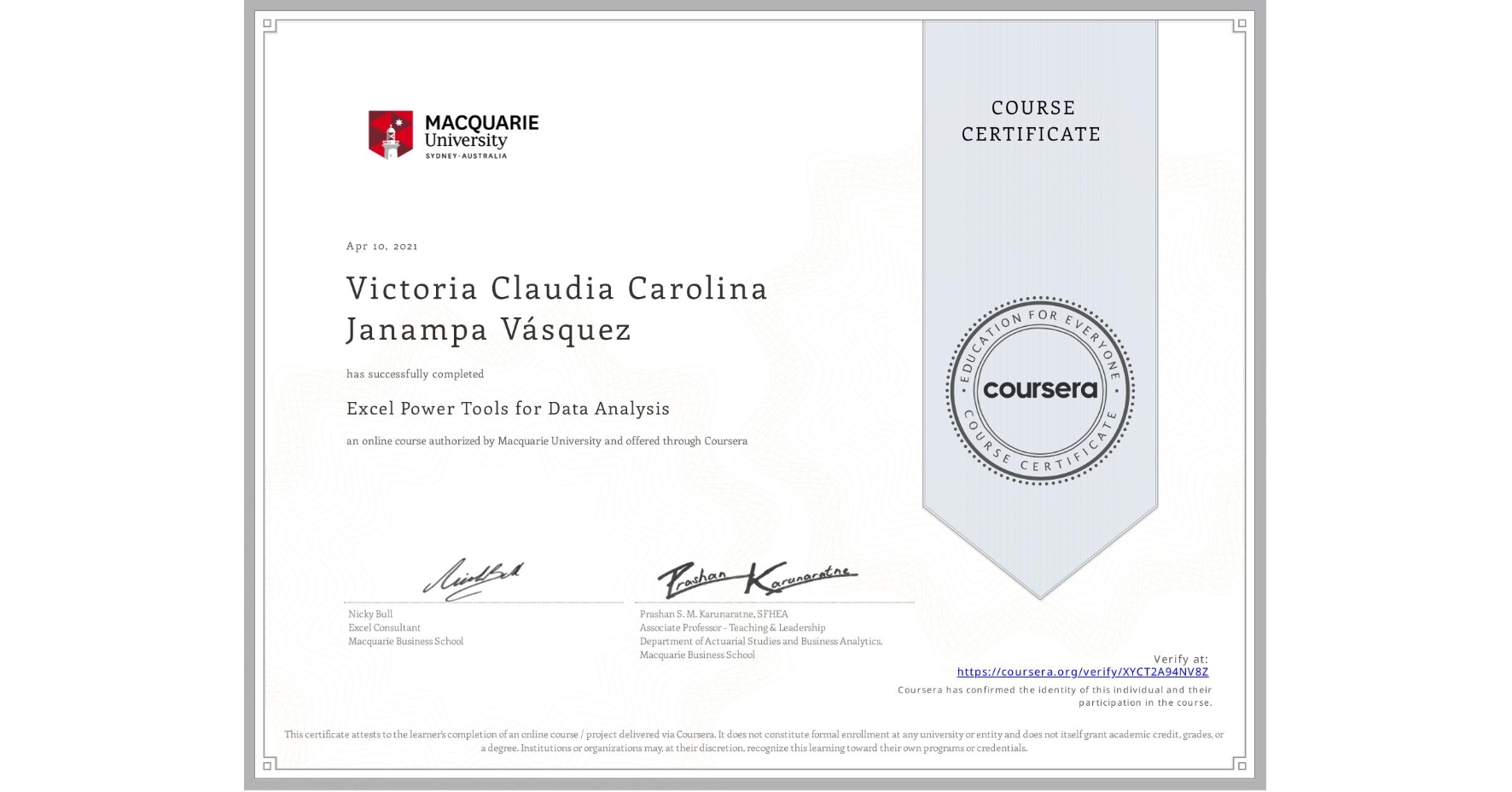 View certificate for Victoria Claudia Carolina Janampa Vásquez, Excel Power Tools for Data Analysis, an online non-credit course authorized by Macquarie University and offered through Coursera