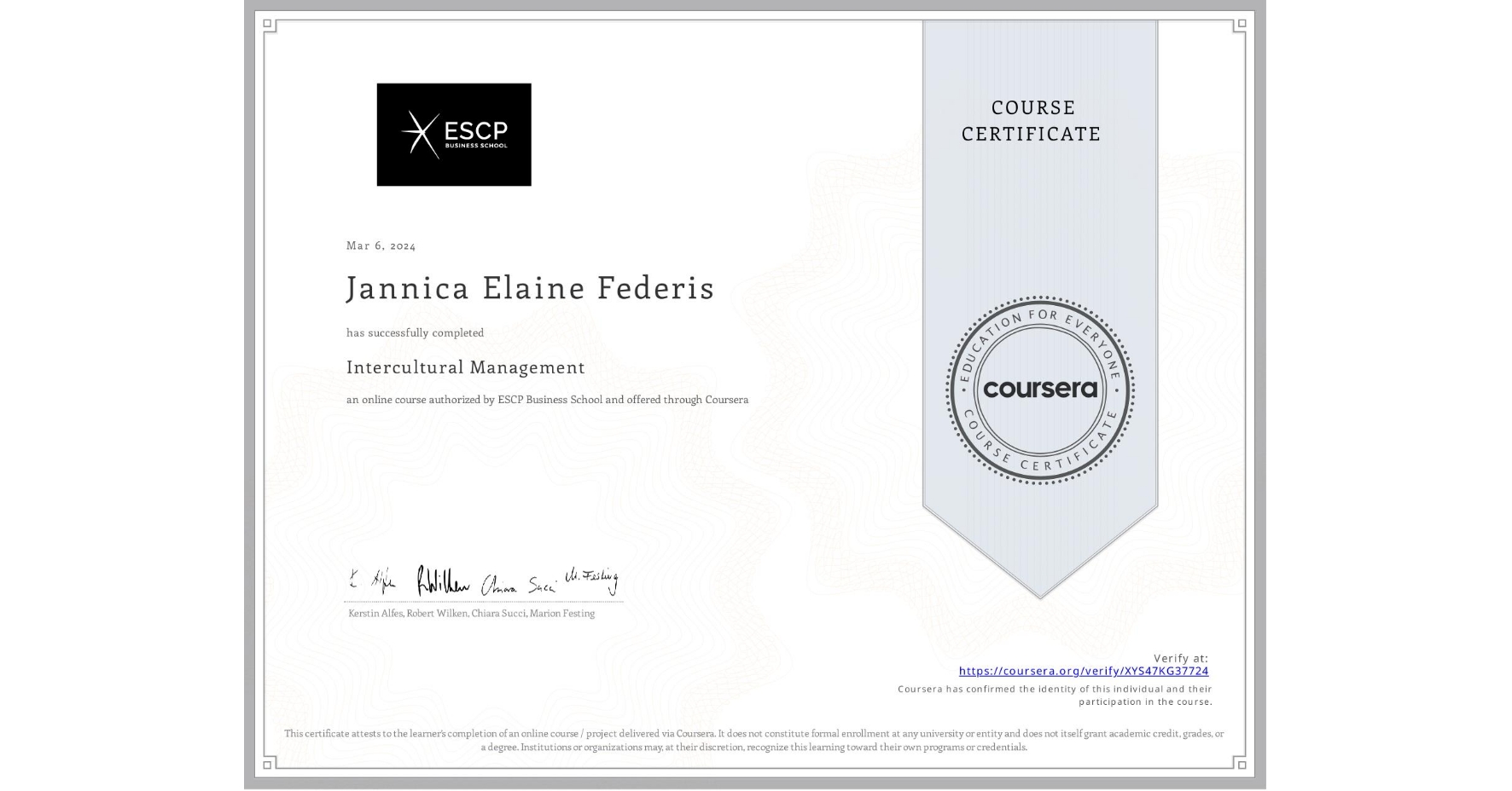View certificate for Jannica Elaine Federis, Intercultural Management, an online non-credit course authorized by ESCP Business School and offered through Coursera