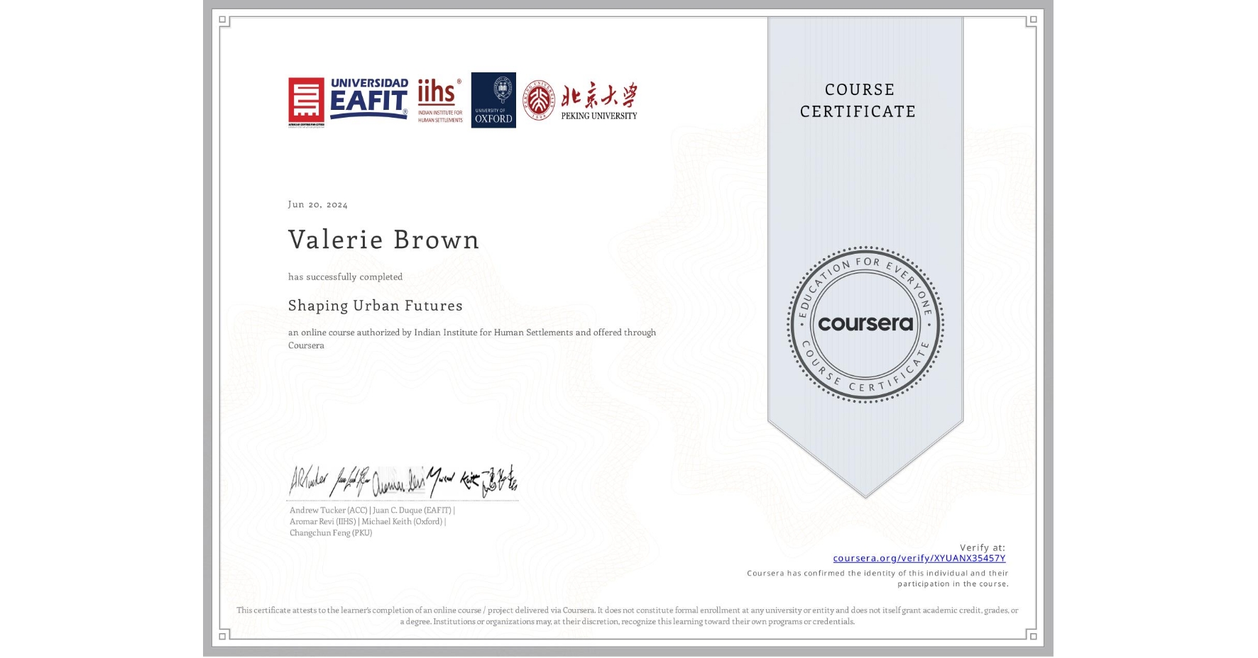View certificate for Valerie Brown, Shaping Urban Futures, an online non-credit course authorized by Indian Institute for Human Settlements and offered through Coursera