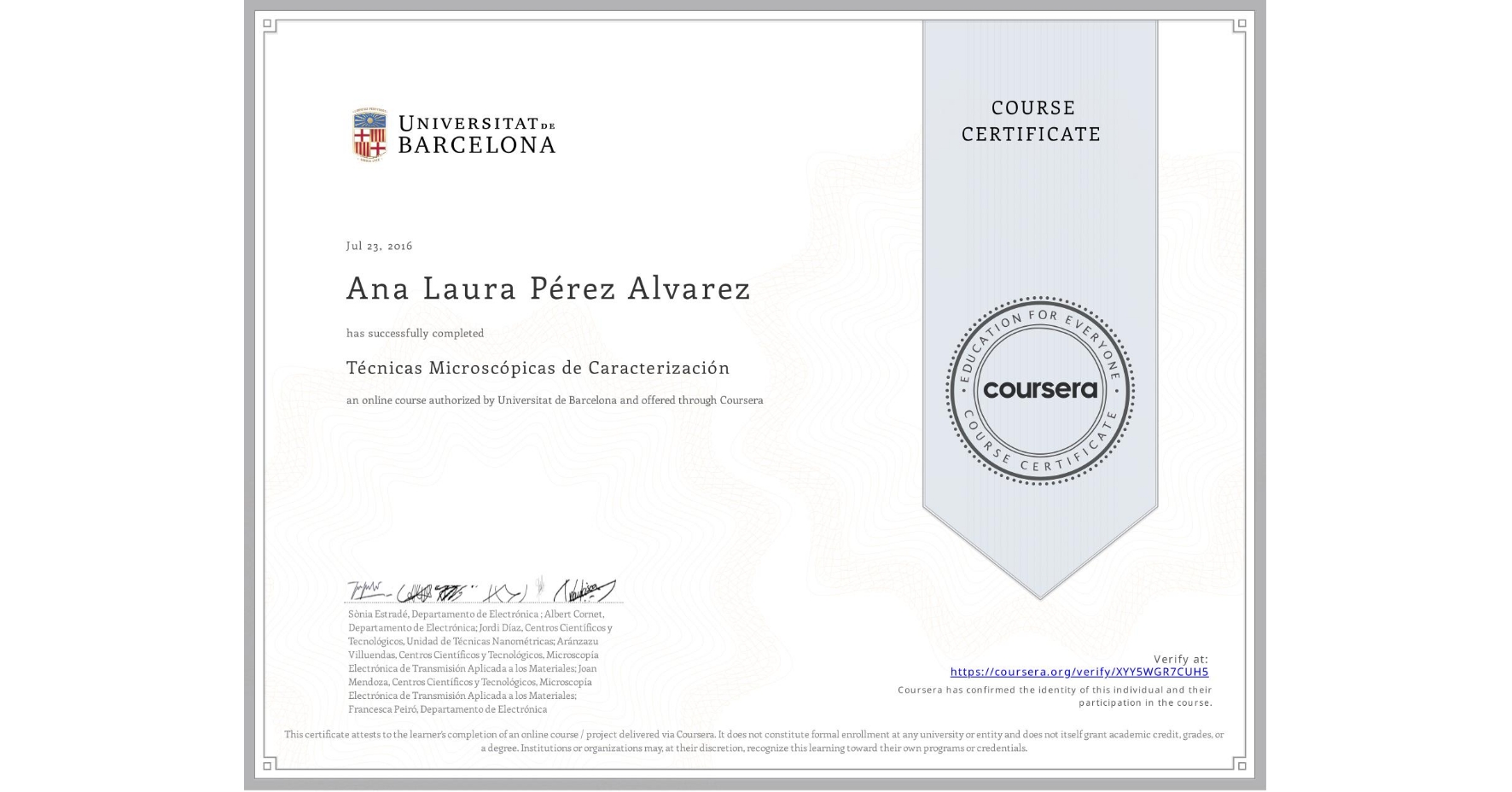 View certificate for Ana Laura Pérez Alvarez, Técnicas Microscópicas de Caracterización , an online non-credit course authorized by Universitat de Barcelona and offered through Coursera