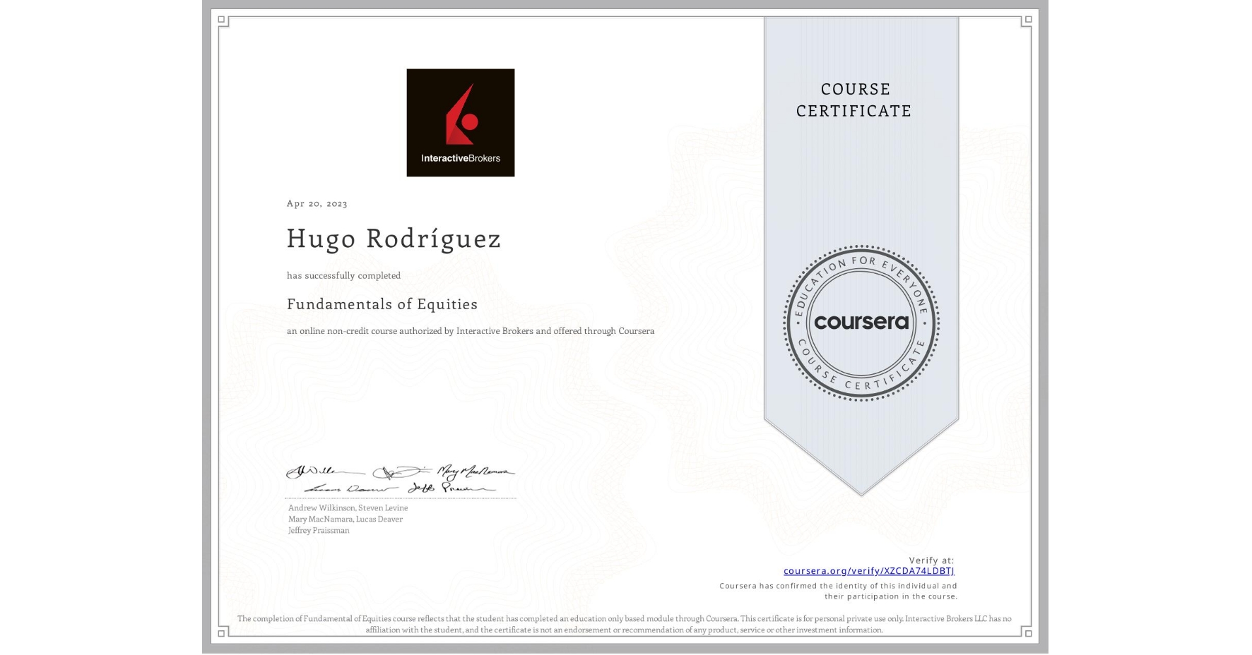 View certificate for Hugo Rodríguez, Fundamentals of Equities, an online non-credit course authorized by Interactive Brokers and offered through Coursera