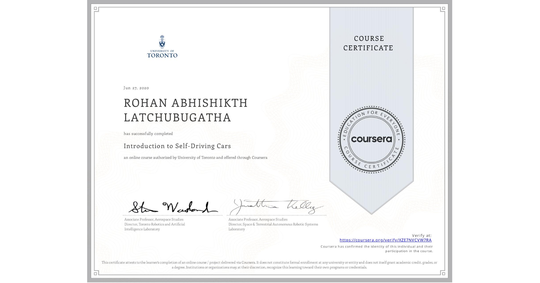 View certificate for ROHAN ABHISHIKTH  LATCHUBUGATHA, Introduction to Self-Driving Cars, an online non-credit course authorized by University of Toronto and offered through Coursera