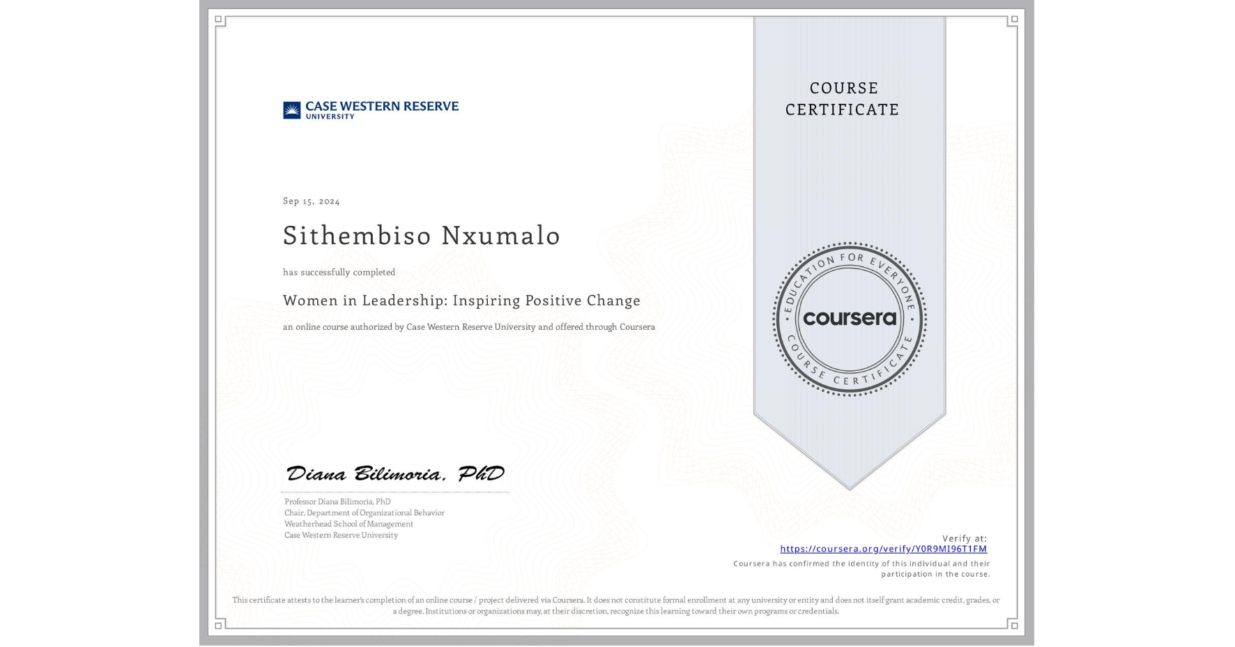 View certificate for Sithembiso Nxumalo, Women in Leadership: Inspiring Positive Change, an online non-credit course authorized by Case Western Reserve University and offered through Coursera