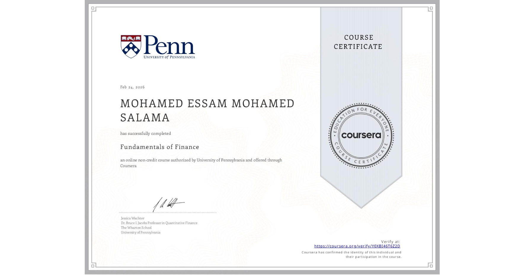 View certificate for MOHAMED ESSAM MOHAMED SALAMA, Fundamentals of Finance, an online non-credit course authorized by University of Pennsylvania and offered through Coursera