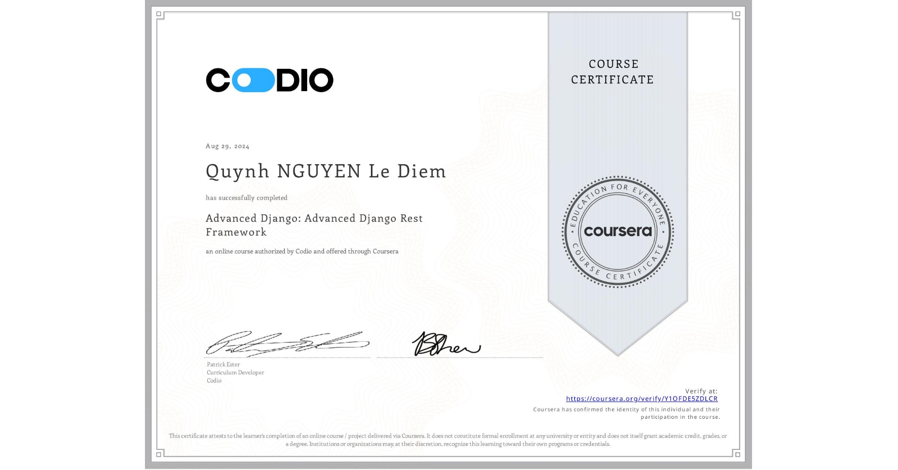 View certificate for Quynh NGUYEN Le Diem, Advanced Django: Advanced Django Rest Framework, an online non-credit course authorized by Codio and offered through Coursera