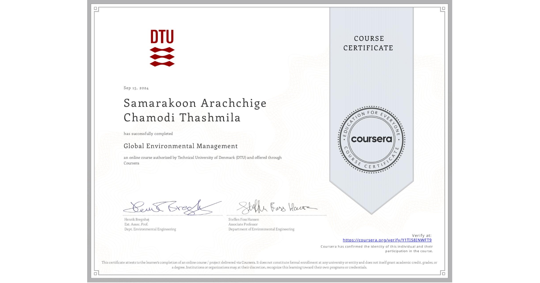 View certificate for Samarakoon Arachchige Chamodi Thashmila, Global Environmental Management, an online non-credit course authorized by Technical University of Denmark (DTU) and offered through Coursera