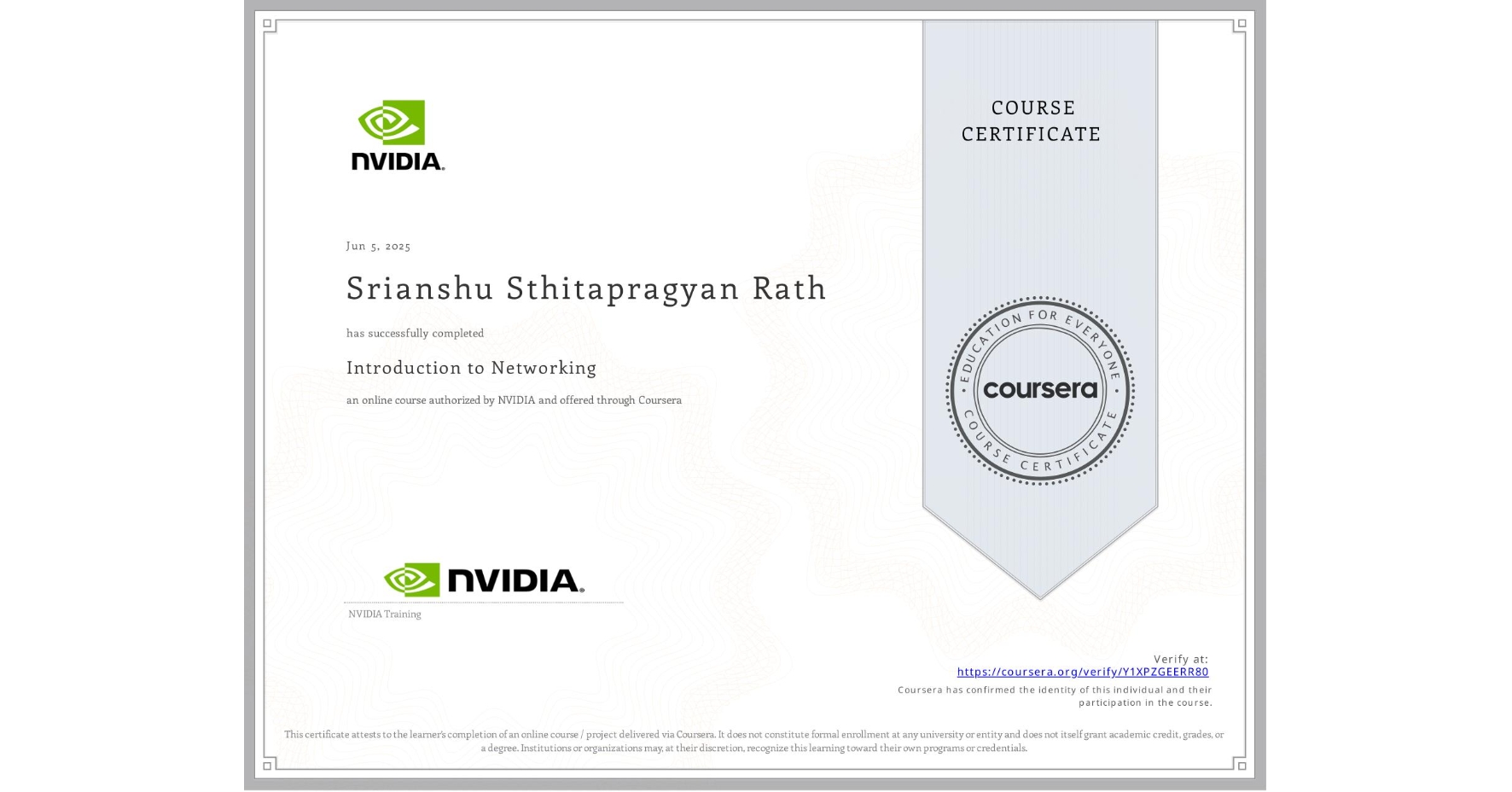 View certificate for Srianshu Sthitapragyan Rath, Introduction to Networking, an online non-credit course authorized by NVIDIA and offered through Coursera