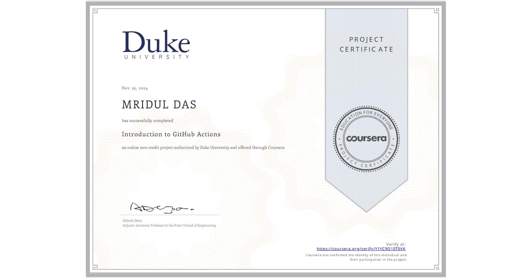 View certificate for MRIDUL DAS, Introduction to GitHub Actions, an online non-credit course authorized by Duke University and offered through Coursera