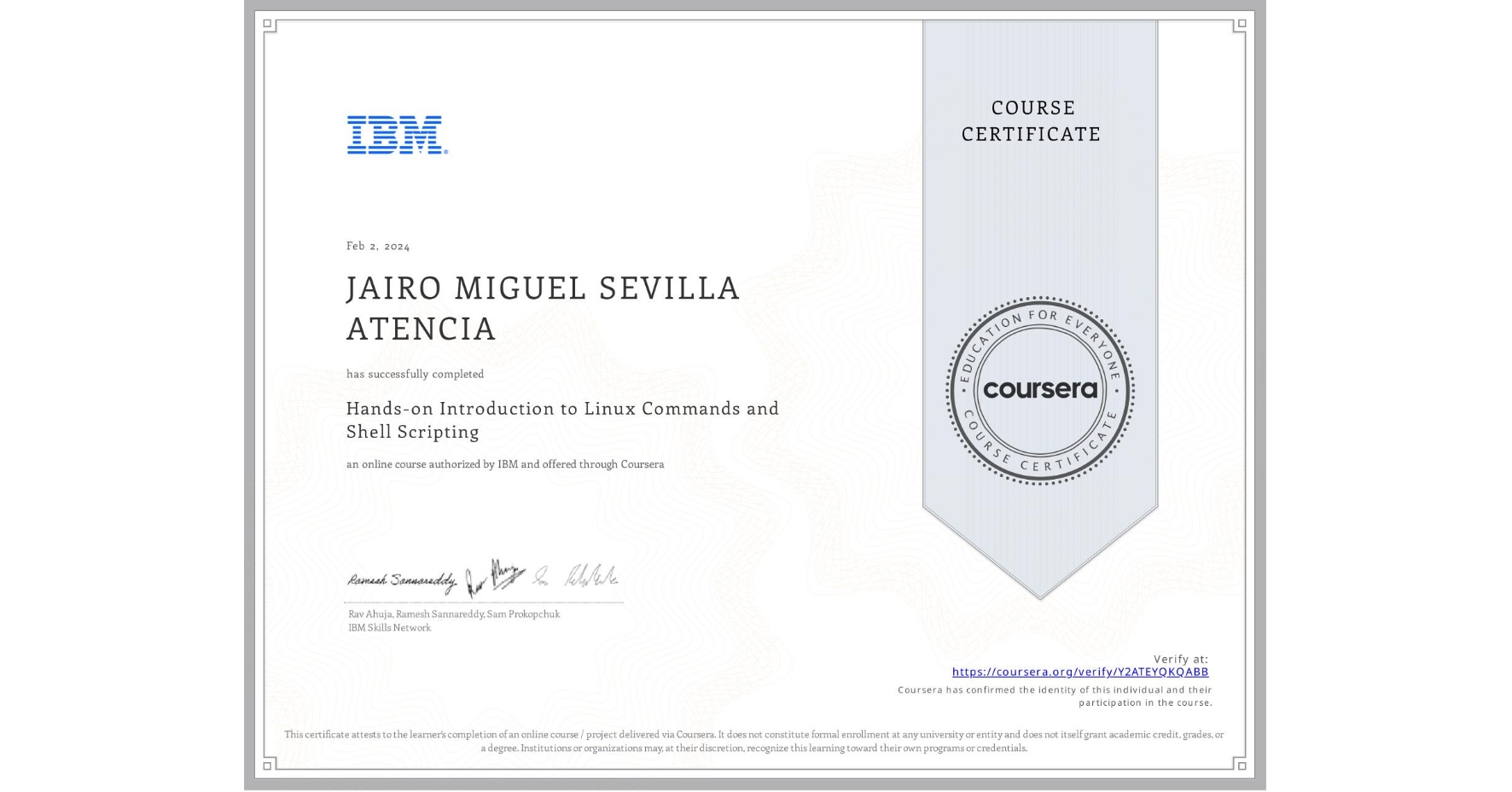 View certificate for JAIRO MIGUEL SEVILLA ATENCIA, Hands-on Introduction to Linux Commands and Shell Scripting, an online non-credit course authorized by IBM and offered through Coursera
