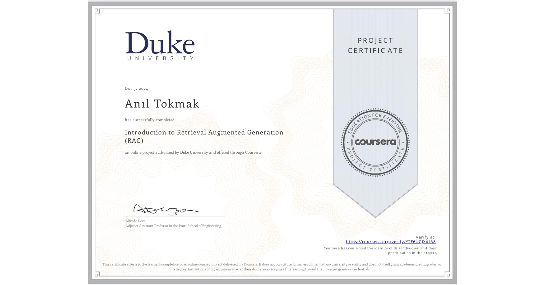 View certificate for Anıl Tokmak, Introduction to Retrieval Augmented Generation (RAG), an online non-credit course authorized by Duke University and offered through Coursera