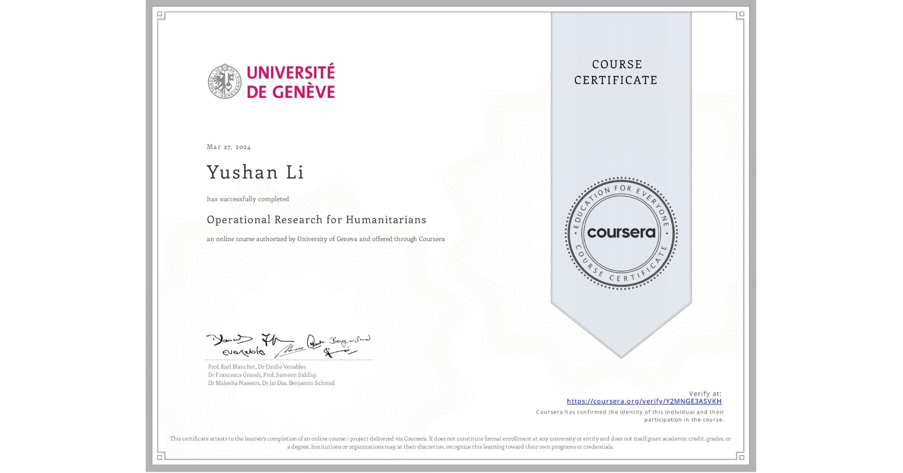 View certificate for Yushan Li, Operational Research for Humanitarians, an online non-credit course authorized by University of Geneva and offered through Coursera