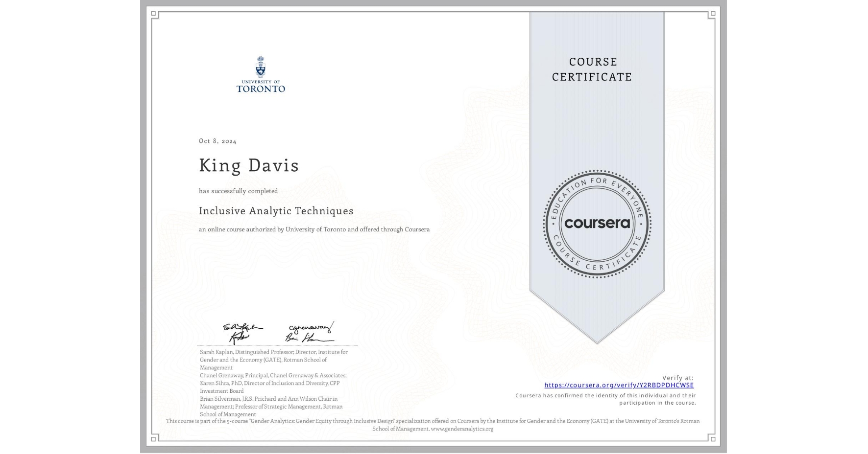View certificate for King Davis, Inclusive Analytic Techniques, an online non-credit course authorized by University of Toronto and offered through Coursera