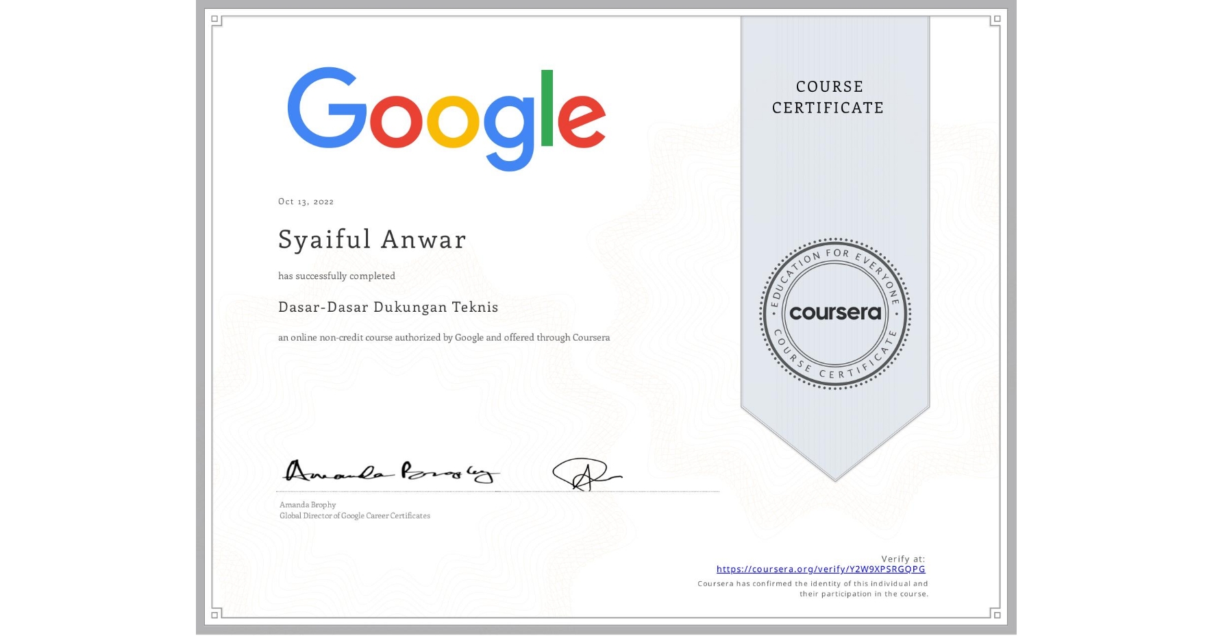 View certificate for Syaiful Anwar , Dasar-Dasar Dukungan Teknis, an online non-credit course authorized by Google and offered through Coursera