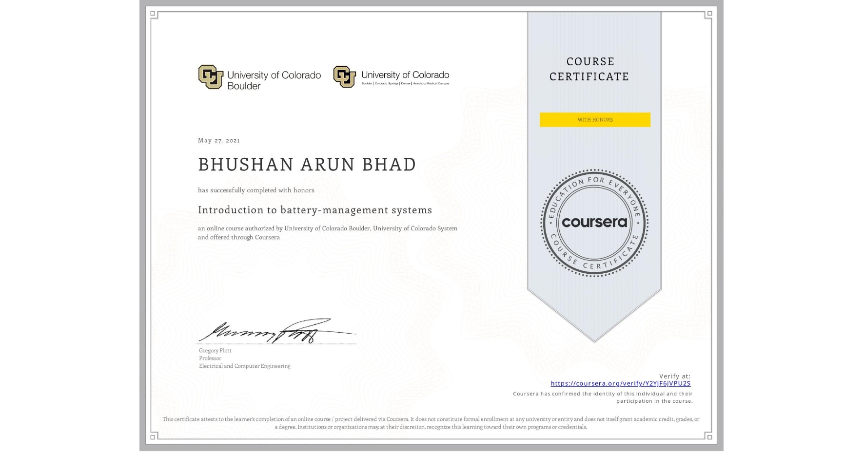 View certificate for BHUSHAN ARUN  BHAD, Introduction to battery-management systems, an online non-credit course authorized by University of Colorado Boulder & University of Colorado System and offered through Coursera