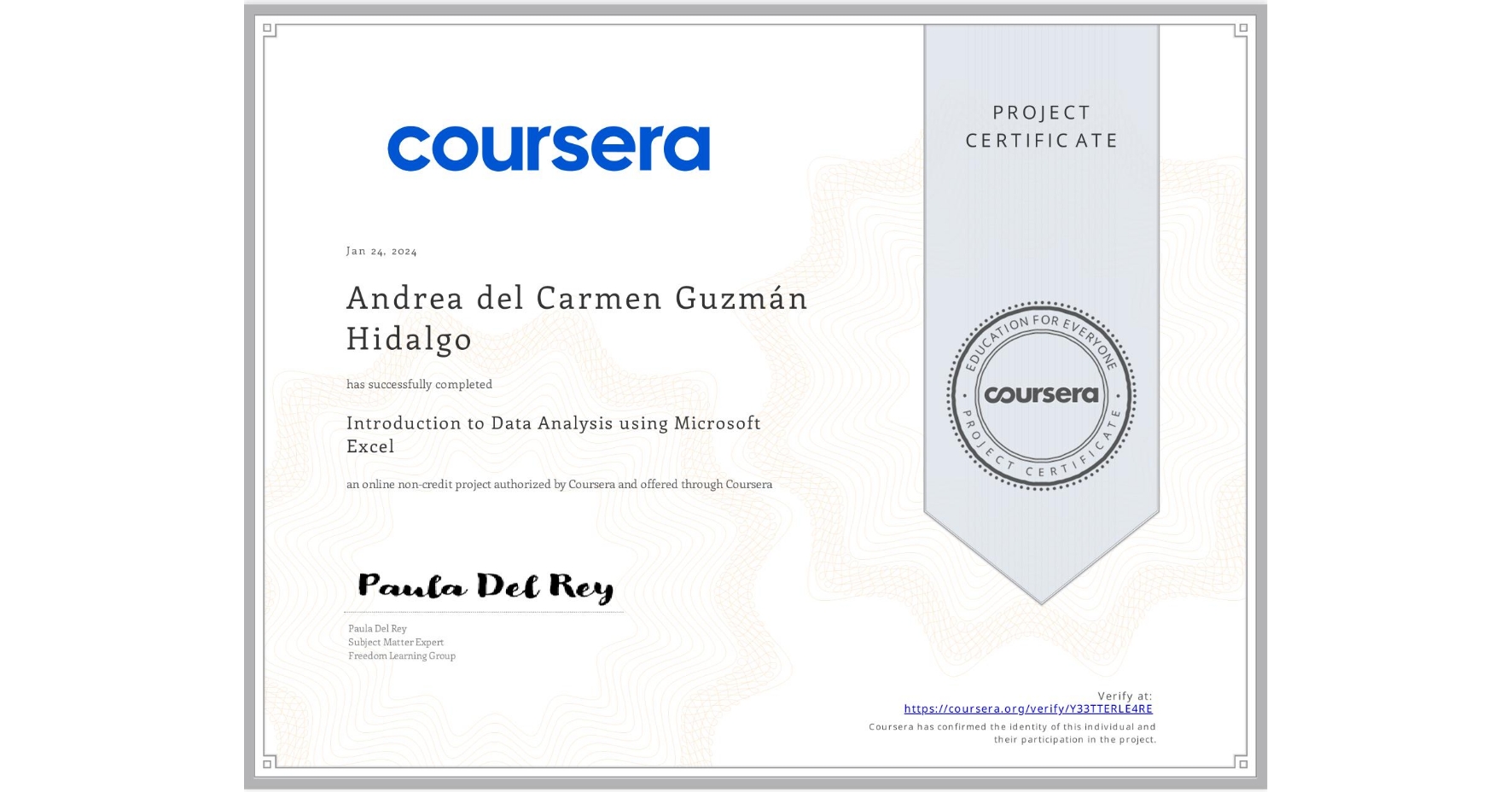 View certificate for Andrea del Carmen Guzmán Hidalgo, Introduction to Data Analysis using Microsoft Excel, an online non-credit course authorized by Coursera and offered through Coursera