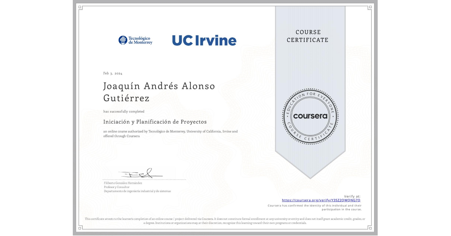 View certificate for Joaquín Andrés Alonso Gutiérrez, Iniciación y Planificación de Proyectos, an online non-credit course authorized by Tecnológico de Monterrey & University of California, Irvine and offered through Coursera