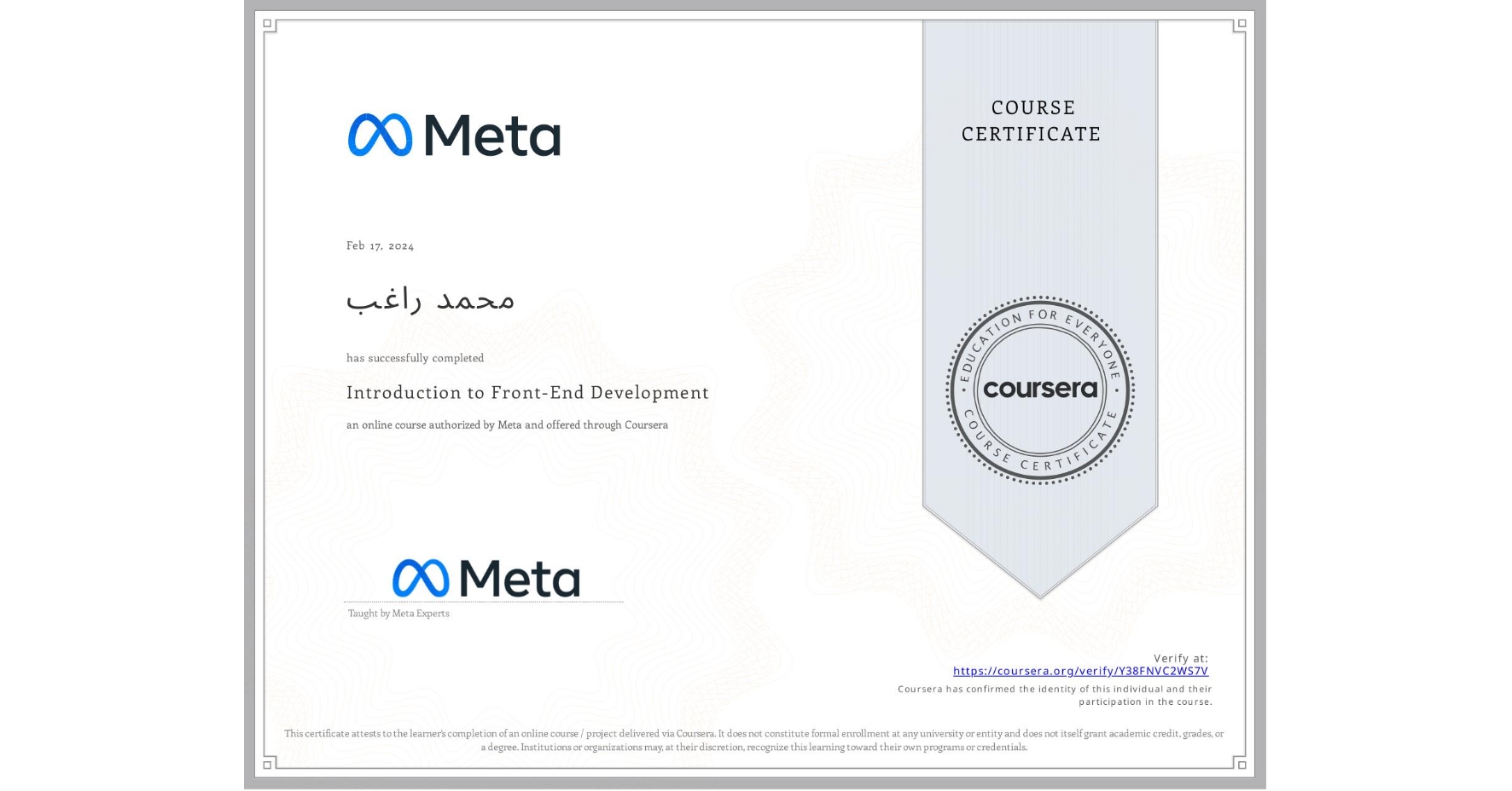 View certificate for محمد راغب, Introduction to Front-End Development, an online non-credit course authorized by Meta and offered through Coursera