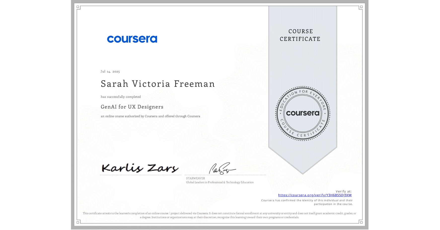 View certificate for Sarah Victoria Freeman, GenAI for UX Designers, an online non-credit course authorized by Coursera and offered through Coursera