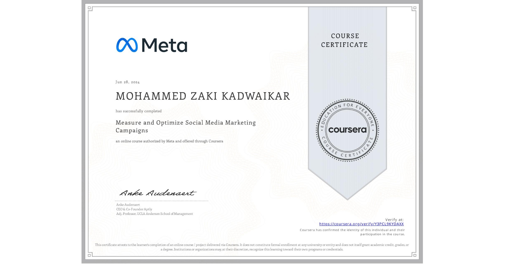 View certificate for MOHAMMED ZAKI KADWAIKAR, Measure and Optimize Social Media Marketing Campaigns, an online non-credit course authorized by Meta and offered through Coursera
