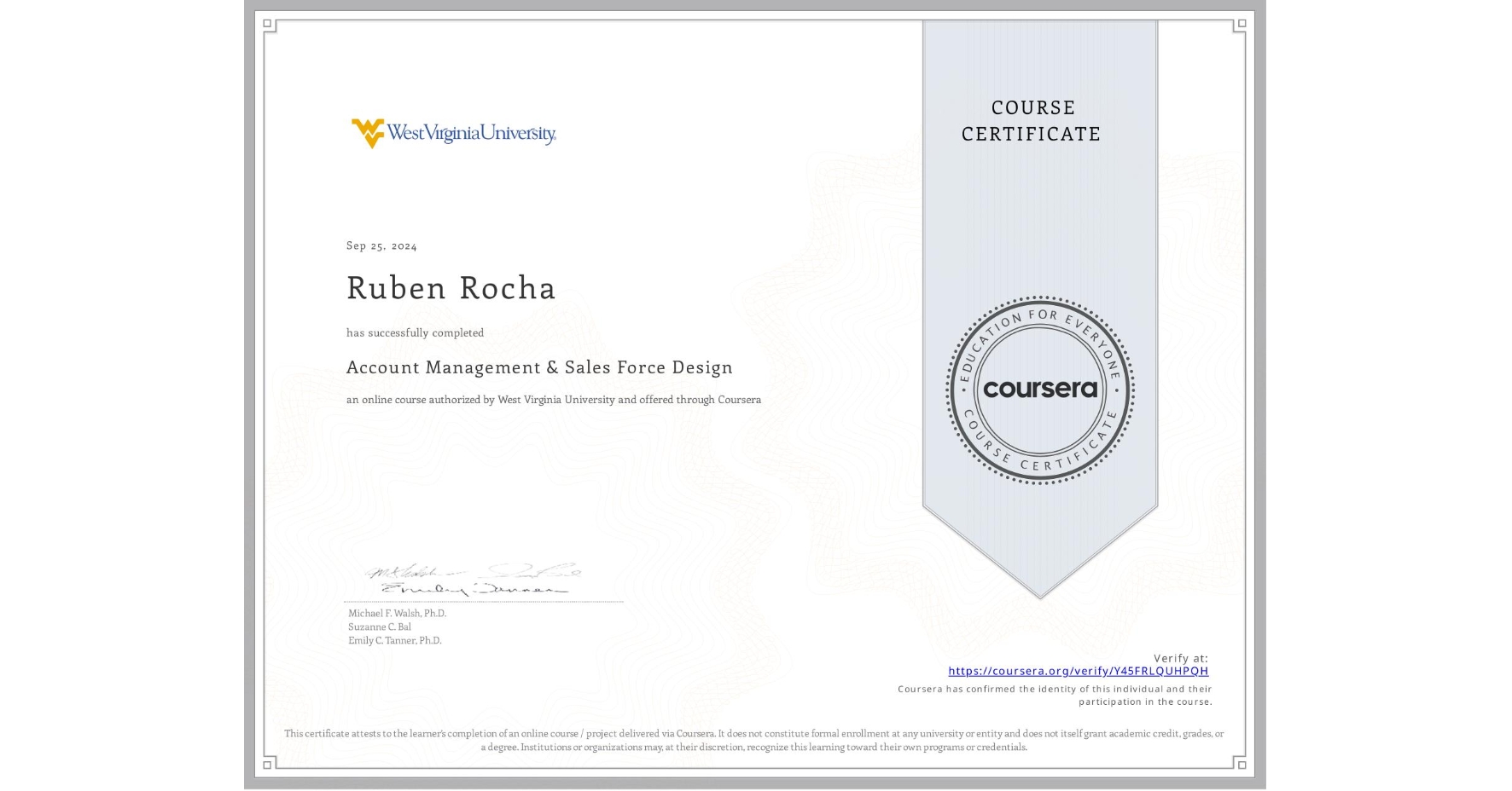 View certificate for Ruben Rocha, Account Management & Sales Force Design, an online non-credit course authorized by West Virginia University and offered through Coursera