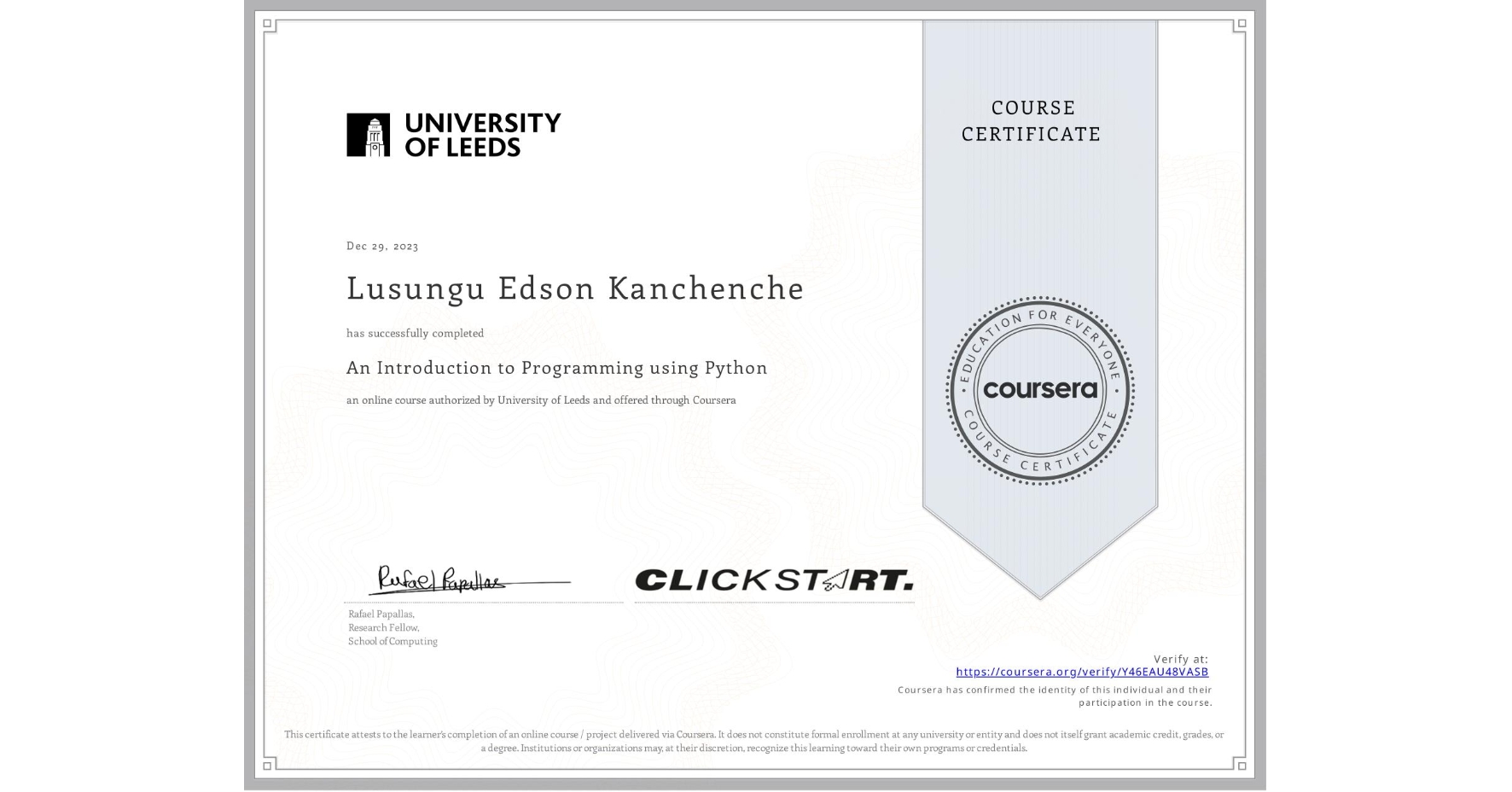 View certificate for Lusungu Edson Kanchenche, An Introduction to Programming using Python, an online non-credit course authorized by University of Leeds and offered through Coursera