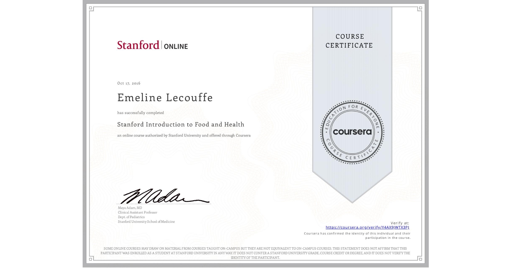 View certificate for Emeline Lecouffe, Stanford Introduction to Food and Health, an online non-credit course authorized by Stanford University and offered through Coursera
