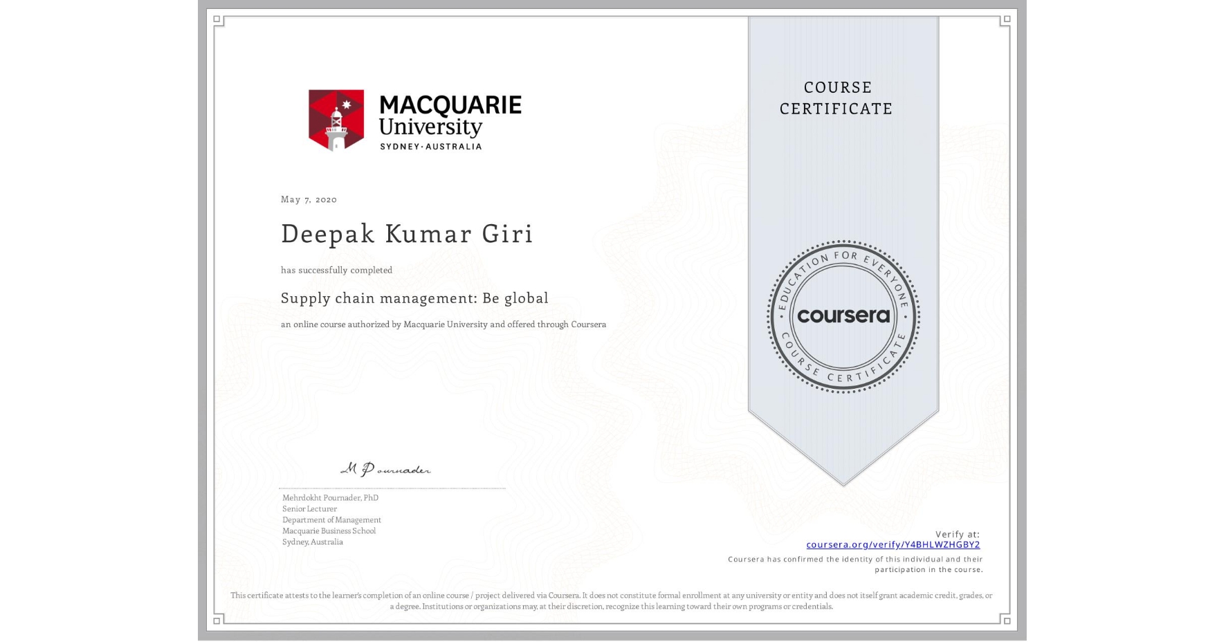 View certificate for Deepak Kumar Giri, Supply chain management: Be global, an online non-credit course authorized by Macquarie University and offered through Coursera