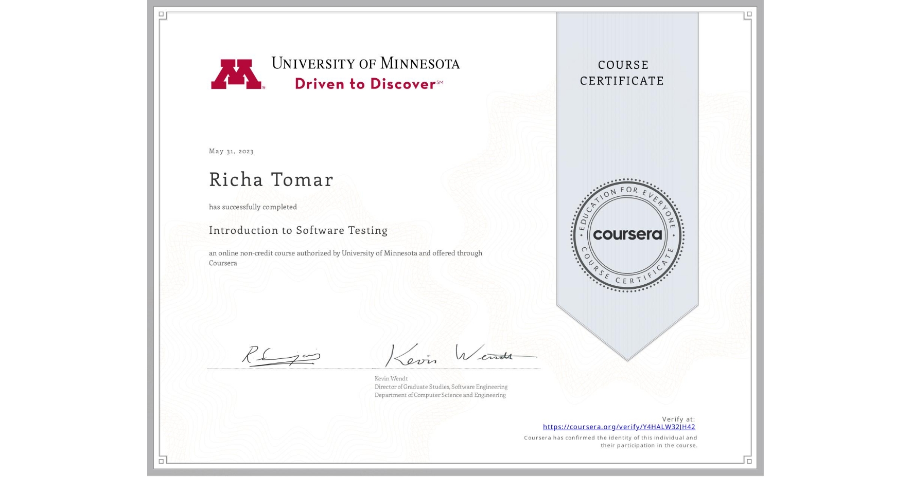 View certificate for Richa Tomar, Introduction to Software Testing, an online non-credit course authorized by University of Minnesota and offered through Coursera