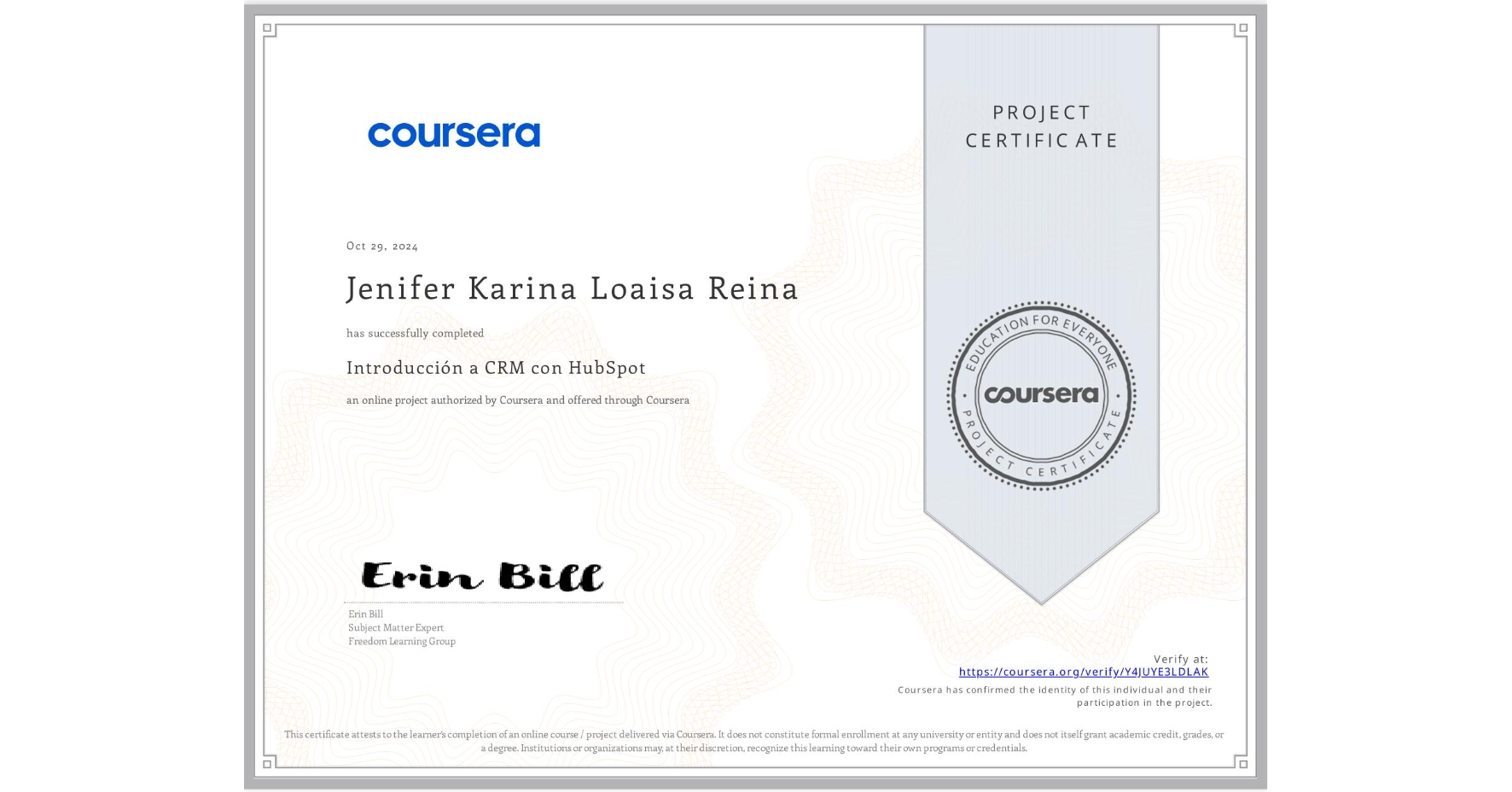 View certificate for Jenifer Karina Loaisa Reina, Introducción a CRM con HubSpot, an online non-credit course authorized by Coursera and offered through Coursera