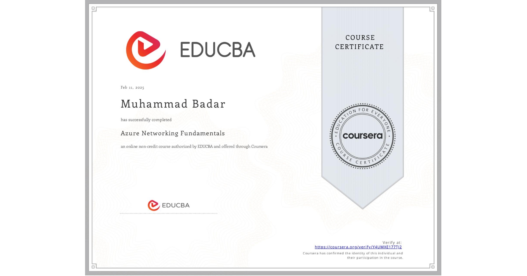 View certificate for Muhammad Badar, Azure Networking Fundamentals, an online non-credit course authorized by EDUCBA and offered through Coursera