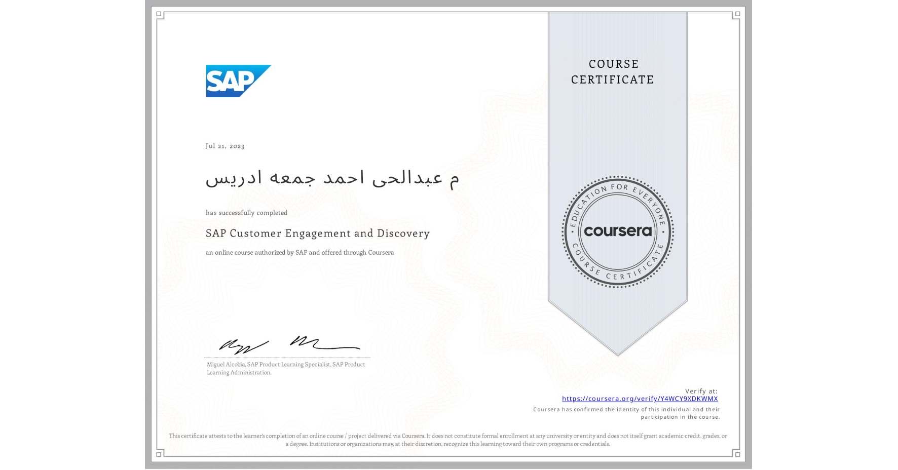 View certificate for م عبدالحى احمد جمعه ادریس, SAP Customer Engagement and Discovery, an online non-credit course authorized by SAP and offered through Coursera