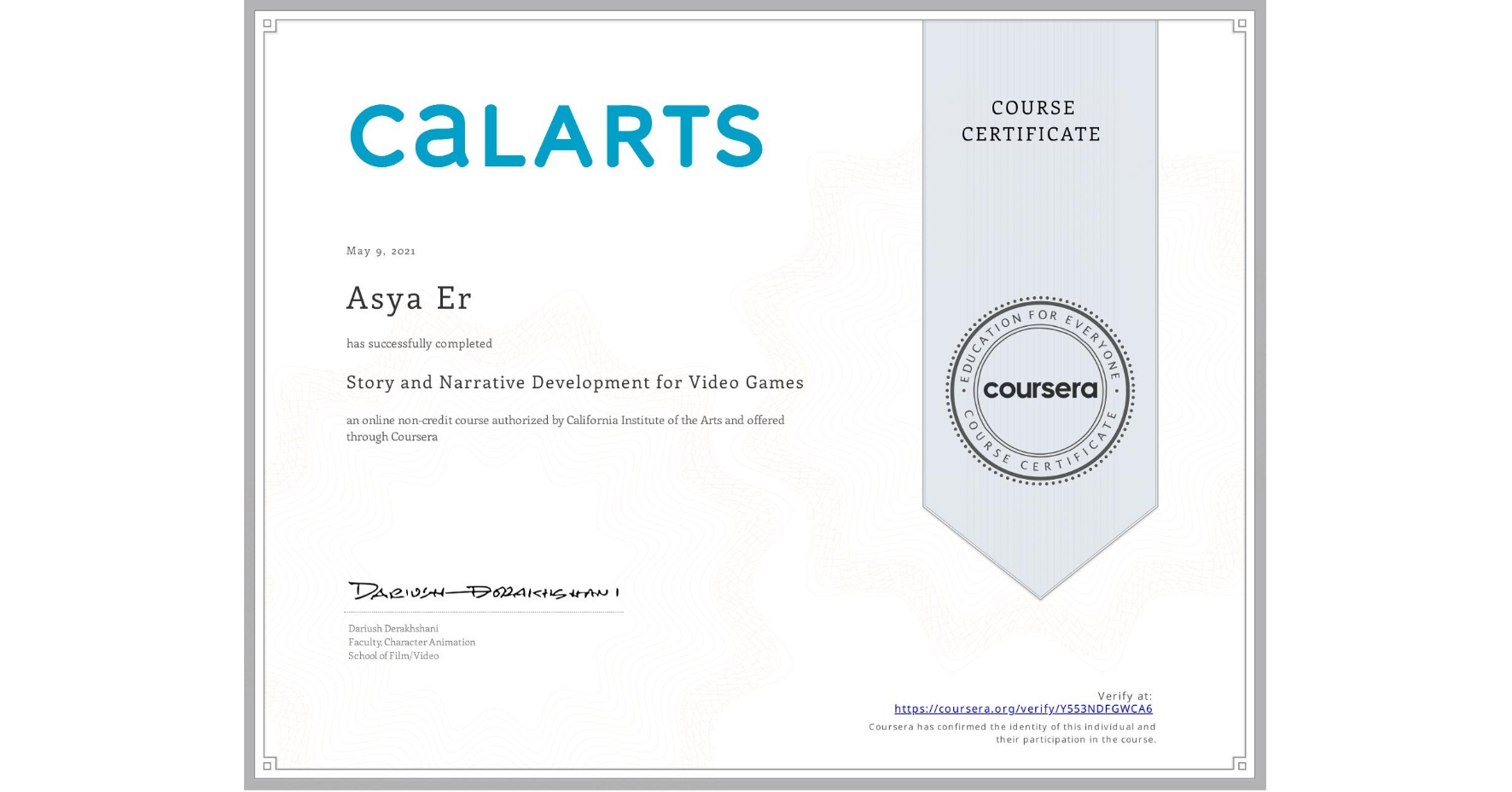 View certificate for Asya Er, Story and Narrative Development for Video Games, an online non-credit course authorized by California Institute of the Arts and offered through Coursera